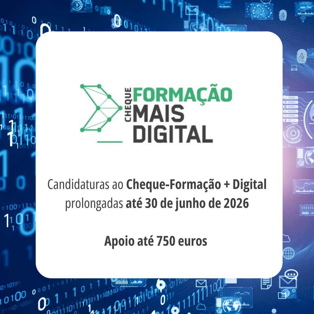 candidaturas ao "Cheque Formação + Digital" foi prolongado até 30 de junho de 2026